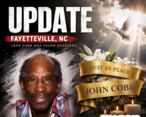 John Cobb Death Obituary Fayetteville North Carolina – Missing 72-Year-Old Man Found Deceased in Cumberland County